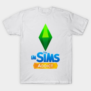 I'm Sims Addict T-Shirt